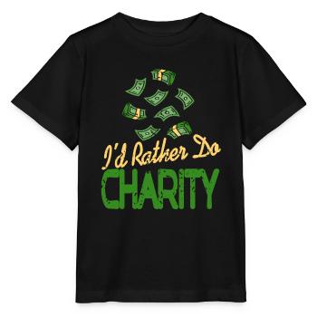 I'd Rather Do Charity Retro Funny Philanthropist - Stanley/Stella MINI CREATOR Kids’ T-Shirt - black - Front - Mikhail (115cm)