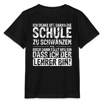 Ich Denke Oft Daran Die Schule Zu Schwänzen Lehrkr - Stanley/Stella Kinder T-Shirt MINI CREATOR  - Schwarz - Vorne - Mikhail (115cm)