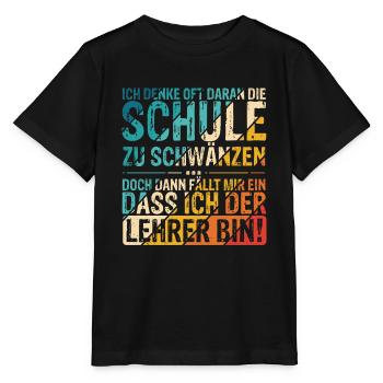 Ich Denke Oft Daran Die Schule Zu Schwänzen Lustig - Stanley/Stella Kinder T-Shirt MINI CREATOR  - Schwarz - Vorne - Mikhail (115cm)