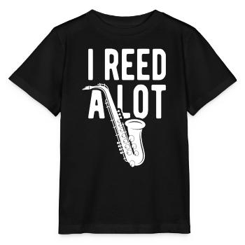 I Reed A Lot Funny For Saxophone Jazz Musician - Stanley/Stella Kinder T-Shirt MINI CREATOR  - Schwarz - Vorne - Mikhail (115cm)