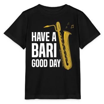 Have A Bari Good Day Funny Saxophone Player For Ja - Stanley/Stella Kinder T-Shirt MINI CREATOR  - Schwarz - Vorne - Mikhail (115cm)