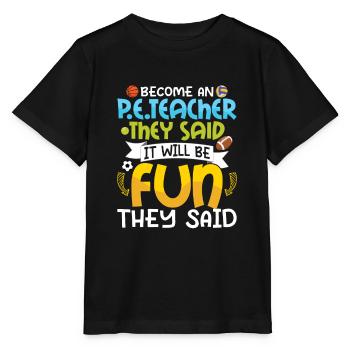 Devenez un enseignant de l’éducation physique Ils ont dit l’éducation physique - T-shirt bio MINI CREATOR Stanley/Stella Enfant - noir - Devant - Mikhail (115cm)