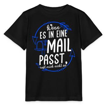 WENN ES IN EINE MAIL PASST, ruft mich nicht an - A - Stanley/Stella Kinder T-Shirt MINI CREATOR  - Schwarz - Vorne - Mikhail (115cm)