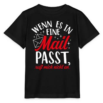 WENN ES IN EINE MAIL PASST, ruft mich nicht an - G - Stanley/Stella Kinder T-Shirt MINI CREATOR  - Schwarz - Vorne - Mikhail (115cm)