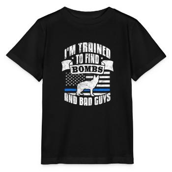 I'm Trained To Find Bad Guys Police Dog Police - Stanley/Stella MINI CREATOR Kids’ T-Shirt - black - Front - Mikhail (115cm)