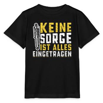 Keine Sorge , ist alles Eingetragen Tuner Tuning - Stanley/Stella Kinder T-Shirt MINI CREATOR  - Schwarz - Vorne - Mikhail (115cm)