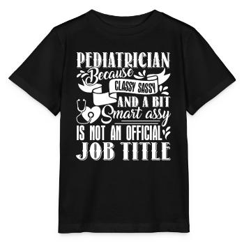 Pediatrician Pediatrician Job Title - Stanley/Stella MINI CREATOR Kids’ T-Shirt - black - Front - Mikhail (115cm)