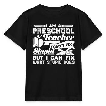 Preschool Teacher Preschool Teacher Can't Fix - Stanley/Stella MINI CREATOR Kids’ T-Shirt - black - Front - Mikhail (115cm)