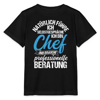 Chef Selbstgespräche Beratung Humor Spruch Geschen - Stanley/Stella Kinder T-Shirt MINI CREATOR  - Schwarz - Vorne - Mikhail (115cm)