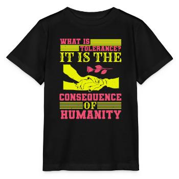 WAS IST TOLERANZ ES IST DIE KONSEQUENZ DER MENSCHHEIT - Stanley/Stella Kinder T-Shirt MINI CREATOR  - Schwarz - Vorne - Mikhail (115cm)