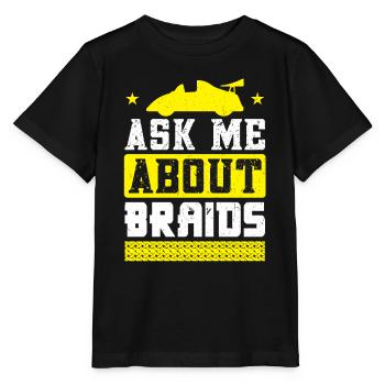 Ask Me About Braids - Slot Car - Stanley/Stella MINI CREATOR Kids’ T-Shirt - black - Front - Mikhail (115cm)