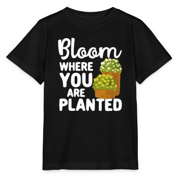 Bloom Where You Are Planted Gardening Plant - Stanley/Stella MINI CREATOR Kids’ T-Shirt - black - Front - Mikhail (115cm)