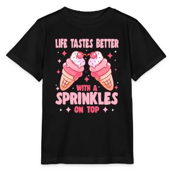 Life Tastes Better With Sprinkles On Top Dessert - Stanley/Stella MINI CREATOR Kids’ T-Shirt - black - Front - Mikhail (115cm)