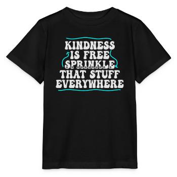 La gentillesse est gratuite, saupoudrez ce truc partout - T-shirt bio MINI CREATOR Stanley/Stella Enfant - noir - Devant - Mikhail (115cm)