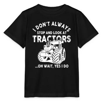 Ich bleibe nicht immer stehen und schaue mir Traktoren an - Stanley/Stella Kinder T-Shirt MINI CREATOR  - Schwarz - Vorne - Mikhail (115cm)