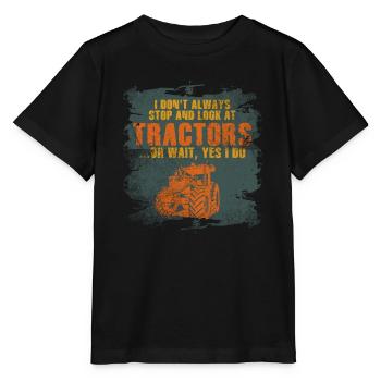 Ich bleibe nicht immer stehen und schaue mir Traktoren an - Stanley/Stella Kinder T-Shirt MINI CREATOR  - Schwarz - Vorne - Mikhail (115cm)
