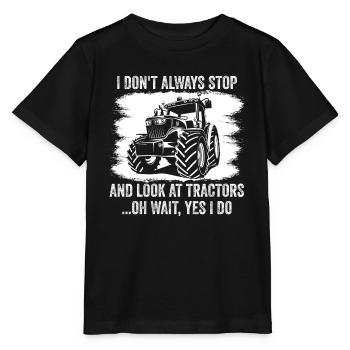 Ich bleibe nicht immer stehen und schaue mir Traktoren an - Stanley/Stella Kinder T-Shirt MINI CREATOR  - Schwarz - Vorne - Mikhail (115cm)