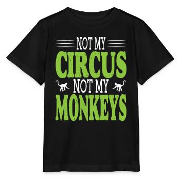 Not My Circus, Not My Monkeys - Stanley/Stella MINI CREATOR Kids’ T-Shirt - black - Front - Mikhail (115cm)