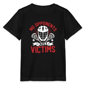 No Opponents Just Victims Lacrosse Player Team - Stanley/Stella MINI CREATOR Kids’ T-Shirt - black - Front - Mikhail (115cm)