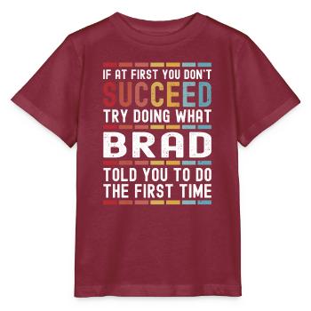 Brad Name Personalized Funny Birthday Christmas - Stanley/Stella MINI CREATOR Kids’ T-Shirt - burgundy - Front - Kain (125cm)