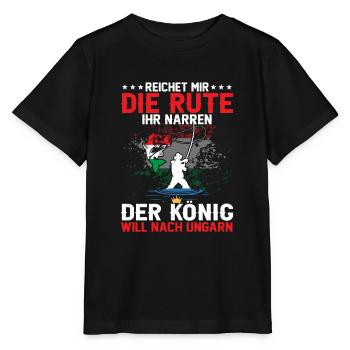 Reichet Mir Die Rute Der König Will Nach Ungarn - Stanley/Stella Kinder T-Shirt MINI CREATOR  - Schwarz - Vorne - Mikhail (115cm)