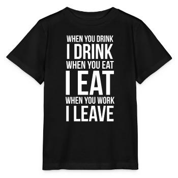 Lustiger Freund Slogan Wenn du trinkst, trinke ich - Stanley/Stella Kinder T-Shirt MINI CREATOR  - Schwarz - Vorne - Mikhail (115cm)