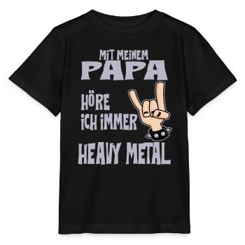 Mit meinem Papa höre ich immer Heavy Metal - Stanley/Stella Kinder T-Shirt MINI CREATOR  - Schwarz - Vorne - Mikhail (115cm)