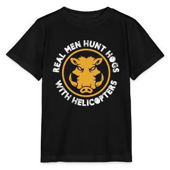 Real men hunt hogs with helicopters - Stanley/Stella MINI CREATOR Kids’ T-Shirt - black - Front - Mikhail (115cm)
