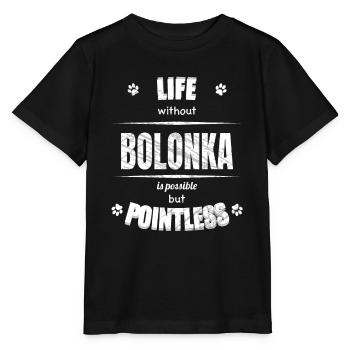 Life is possible but pointless - Bolonka - Stanley/Stella MINI CREATOR Kids’ T-Shirt - black - Front - Mikhail (115cm)