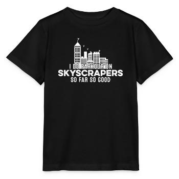 Je fais du parkour sur les gratte-ciel jusqu’à présent si bon drôle - T-shirt bio MINI CREATOR Stanley/Stella Enfant - noir - Devant - Mikhail (115cm)