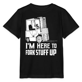 I'm Here To Fork Stuff Up Operator Forklifter Driv - Stanley/Stella MINI CREATOR Kids’ T-Shirt - black - Front - Mikhail (115cm)