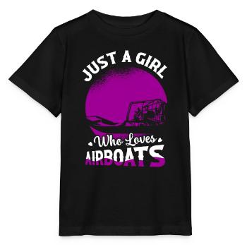 Just A Girl Who Loves Airboats Hydroplane Propelle - Stanley/Stella Kinder T-Shirt MINI CREATOR  - Schwarz - Vorne - Mikhail (115cm)