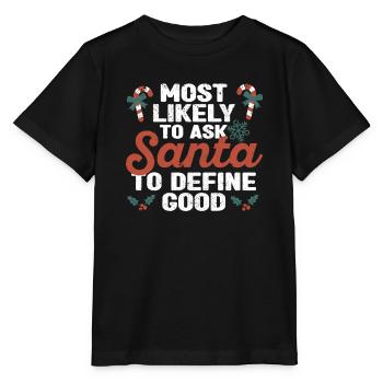Most likely request to Santa Claus - Stanley/Stella MINI CREATOR Kids’ T-Shirt - black - Front - Mikhail (115cm)