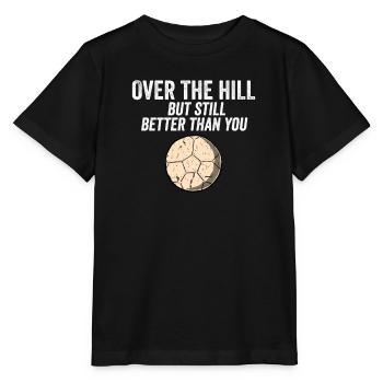 Funny Over The Hill Funny Soccer Player Retire Pun - Stanley/Stella MINI CREATOR Kids’ T-Shirt - black - Front - Mikhail (115cm)