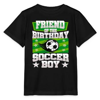 Friend Of the Birthday Boy Soccer Family Party - Stanley/Stella MINI CREATOR Kids’ T-Shirt - black - Front - Mikhail (115cm)
