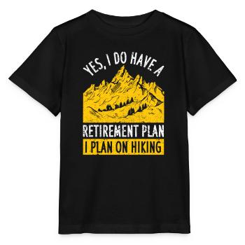 Yes, I have a retirement plan and plan to - Stanley/Stella MINI CREATOR Kids’ T-Shirt - black - Front - Mikhail (115cm)