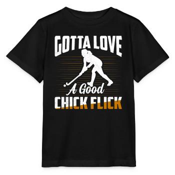 Gotta Love A Good Chick Flick Woman Field Hockey - Stanley/Stella Kinder T-Shirt MINI CREATOR  - Schwarz - Vorne - Mikhail (115cm)
