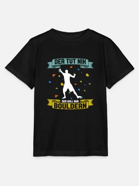 Der tut nix der will nur bouldern Boulder Klettern - Stanley/Stella Kinder T-Shirt MINI CREATOR - Schwarz