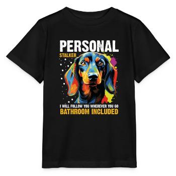 Dachshund wiener sausage dog Personal stalker - Stanley/Stella Kinder T-Shirt MINI CREATOR  - Schwarz - Vorne - Mikhail (115cm)