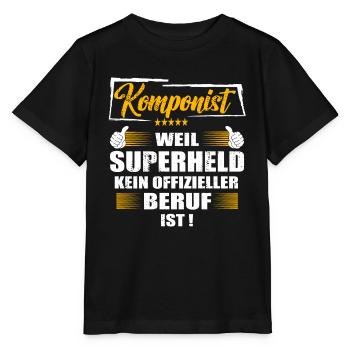 Komponist Weil Superheld kein offizieller Beruf - Stanley/Stella Kinder T-Shirt MINI CREATOR  - Schwarz - Vorne - Mikhail (115cm)