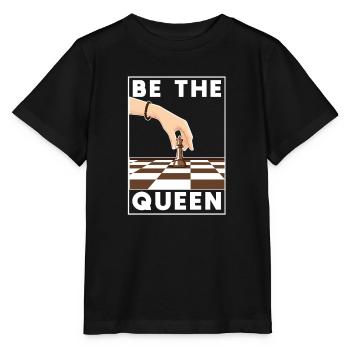Be the Queen Chess Player Funny Board Game - Stanley/Stella MINI CREATOR Kids’ T-Shirt - black - Front - Mikhail (115cm)