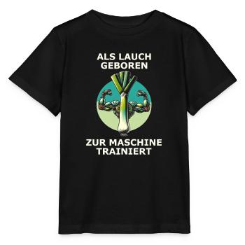 Als Lauch geboren zur Maschine trainiert - Stanley/Stella Kinder T-Shirt MINI CREATOR  - Schwarz - Vorne - Mikhail (115cm)