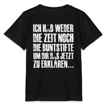Ich Hab Weder Die Zeit Noch Die Buntstifte - Stanley/Stella Kinder T-Shirt MINI CREATOR  - Schwarz - Vorne - Mikhail (115cm)