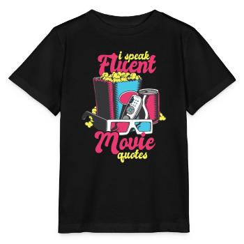 I Speak Fluent Movie Quotes - Movie Quotes Lovers - Stanley/Stella MINI CREATOR Kids’ T-Shirt - black - Front - Mikhail (115cm)