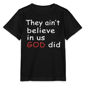 Sie glauben nicht an uns, Gott hat die Grafik zitiert - Stanley/Stella Kinder T-Shirt MINI CREATOR  - Schwarz - Vorne - Mikhail (115cm)