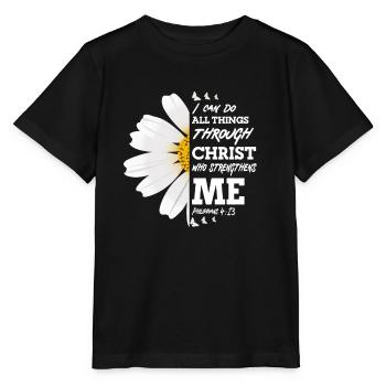 Je peux tout faire à travers la fleur de marguerite du Christ - T-shirt bio MINI CREATOR Stanley/Stella Enfant - noir - Devant - Mikhail (115cm)