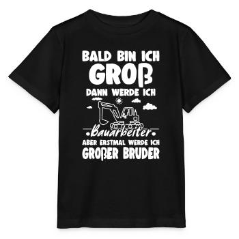 I'm going to announce big brother excavator offspring - Stanley/Stella MINI CREATOR Kids’ T-Shirt - black - Front - Mikhail (115cm)