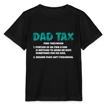 Dad Tax Funny Dad Tax Definition Father's Day - Stanley/Stella MINI CREATOR Kids’ T-Shirt - black - Front - Mikhail (115cm)