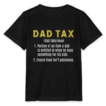 Dad Tax Funny Dad Tax Definition Father's Day - Stanley/Stella MINI CREATOR Kids’ T-Shirt - black - Front - Mikhail (115cm)