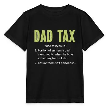 Dad Tax Funny Dad Tax Definition Father's Day - Stanley/Stella MINI CREATOR Kids’ T-Shirt - black - Front - Mikhail (115cm)